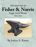 "The History of Fisher & Norris" Book + Anvil